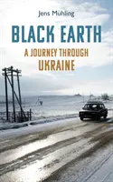 Čierna zem - Cesta po Ukrajine - Black Earth - A Journey through Ukraine