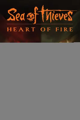 Sea of Thieves: Ohnivé srdce - Sea of Thieves: Heart of Fire
