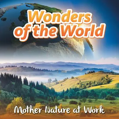 Divy sveta: Matka príroda pri práci - Wonders of the World: Mother Nature at Work