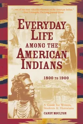 Každodenný život medzi americkými Indiánmi 1800-1900 - Everyday Life Among The American Indians 1800-1900