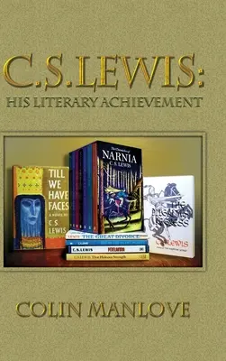 C. S. Lewis: jeho literárne dielo - C. S. Lewis: His Literary Achievement