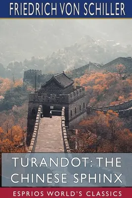 Turandot: Čínska sfinga (Esprios Classics) - Turandot: The Chinese Sphinx (Esprios Classics)