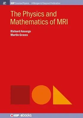 Fyzika a matematika magnetickej rezonancie - The Physics and Mathematics of MRI