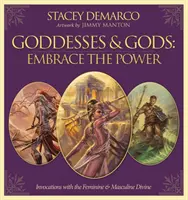 Bohyne a bohovia: Prijať silu - Invokácie so ženským a mužským božstvom (Demarco Stacey (Stacey Demarco)) - Goddesses & Gods: Embrace the Power - Invocations with the Feminine & Masculine Divine (Demarco Stacey (Stacey Demarco))