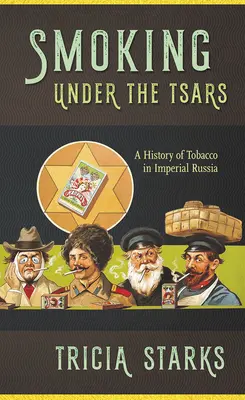 Fajčenie za čias cárov: História tabaku v cárskom Rusku - Smoking Under the Tsars: A History of Tobacco in Imperial Russia