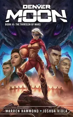 Denver Moon: The Thirteen of Mars