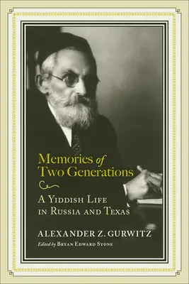 Spomienky dvoch generácií: Život v jidiš v Rusku a Texase - Memories of Two Generations: A Yiddish Life in Russia and Texas