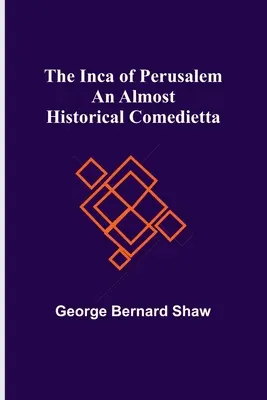 Inka z Perusalemu: Takmer historická komédia - The Inca of Perusalem: An Almost Historical Comedietta