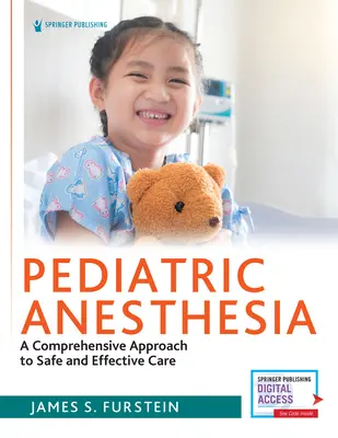 Pediatrická anestézia: Komplexný prístup k bezpečnej a účinnej starostlivosti - Pediatric Anesthesia: A Comprehensive Approach to Safe and Effective Care