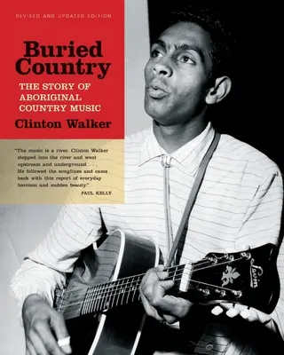 Pochovaná krajina: Príbeh domorodej country hudby - Buried Country: The Story of Aboriginal Country Music