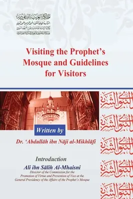 Návšteva Prorokovej mešity a pokyny pre návštevníkov - Visiting the Prophet's Mosque and Guidelines for Visitors