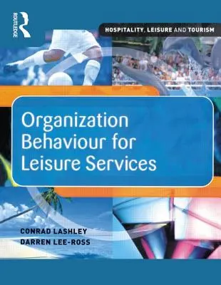 Organizačné správanie pre služby vo voľnom čase - Organization Behaviour for Leisure Services