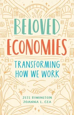 Milované ekonomiky: Premena spôsobu, akým pracujeme - Beloved Economies: Transforming How We Work