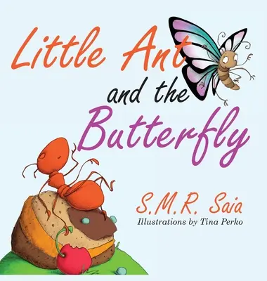 Mravček a motýľ: Zdanie môže klamať - Little Ant and the Butterfly: Appearances Can Be Deceiving