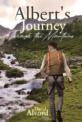 Albert a jeho cesta cez hory - Albert and His Journey Through the Mountains