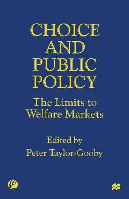 Voľba a verejná politika: Hranice trhov sociálneho zabezpečenia - Choice and Public Policy: The Limits to Welfare Markets