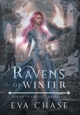 Havrani zimy: Spútané s fae - Knihy 4-6 - Ravens of Winter: Bound to the Fae - Books 4-6