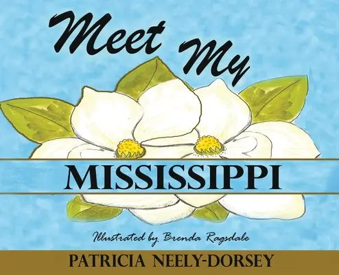 Zoznámte sa s mojou Mississippi: Vydanie školskej učebnice - Meet My Mississippi: School Textbook Edition