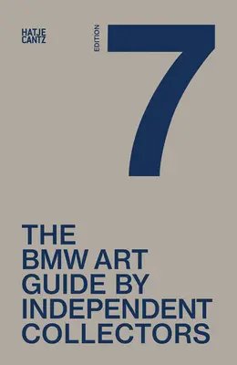 Siedmy sprievodca umením BMW podľa nezávislých zberateľov - The Seventh BMW Art Guide by Independent Collectors