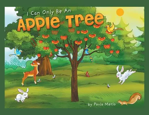 Môžem byť len jabloňou - I Can Only Be An Apple Tree