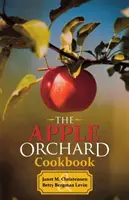 Kuchárska kniha z jablkového sadu - The Apple Orchard Cookbook