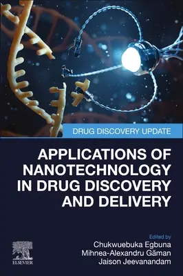Aplikácie nanotechnológií pri objavovaní a dodávaní liečiv - Applications of Nanotechnology in Drug Discovery and Delivery