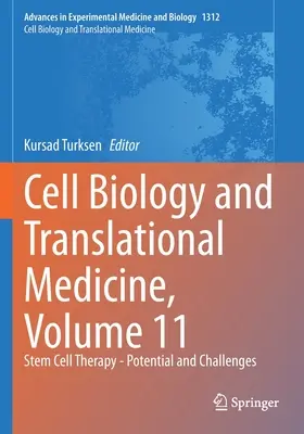 Biológia buniek a translačná medicína, zväzok 11: Terapia kmeňovými bunkami - potenciál a výzvy - Cell Biology and Translational Medicine, Volume 11: Stem Cell Therapy - Potential and Challenges