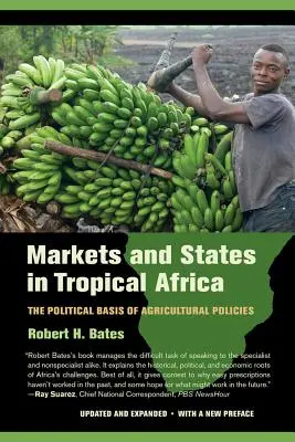 Trhy a štáty v tropickej Afrike: Politické základy poľnohospodárskych politík - Markets and States in Tropical Africa: The Political Basis of Agricultural Policies