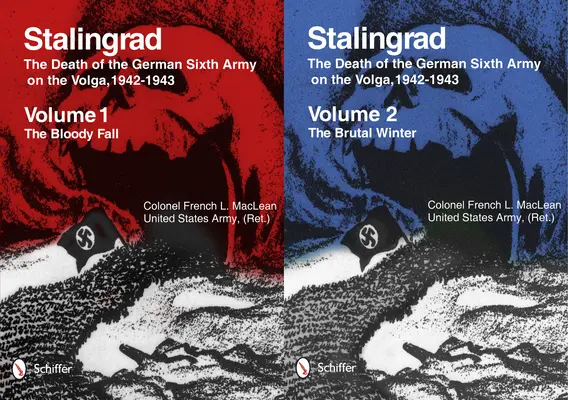 Stalingrad: Stalingrad: Smrť nemeckej 6. armády na Volge, 1942 - 1943: Zväzok 1: Krvavý pád - Zväzok 2: Krutá zima - Stalingrad: The Death of the German Sixth Army on the Volga, 1942-1943: Volume 1: The Bloody Fall - Volume 2: The Brutal Winter