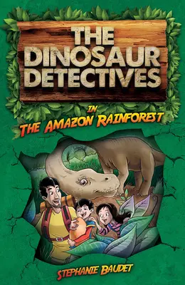 Dinosaurí detektívi v Amazonskom dažďovom pralese - The Dinosaur Detectives in the Amazon Rainforest