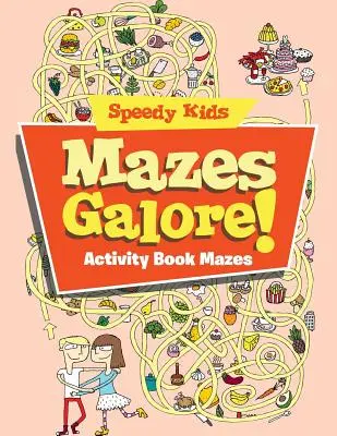 Bludiská v hojnosti! Kniha aktivít Bludiská - Mazes Galore!: Activity Book Mazes