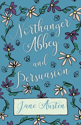 Northangerské opátstvo - Persuasion - Northanger Abbey - Persuasion