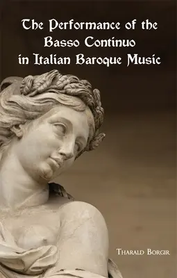 Interpretácia bassa continua v talianskej barokovej hudbe - The Performance of the Basso Continuo in Italian Baroque Music