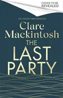 Posledný večierok - Nová záhada a okamžitý bestseller Sunday Times - Last Party - The twisty new mystery and instant Sunday Times bestseller