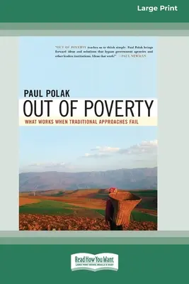 Z chudoby: Čo funguje, keď tradičné prístupy zlyhávajú (16pt Large Print Edition) - Out of Poverty: What Works When Traditional Approaches Fail (16pt Large Print Edition)