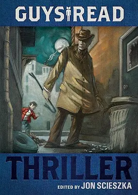 Chlapci Čítajte: Thriller - Guys Read: Thriller