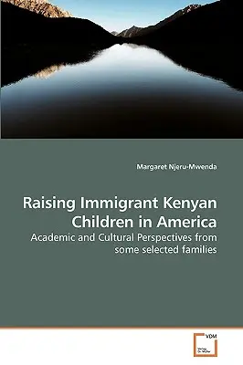 Výchova detí imigrantov z Kene v Amerike - Raising Immigrant Kenyan Children in America