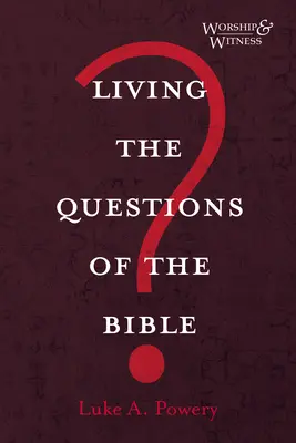 Žiť otázky Biblie - Living the Questions of the Bible