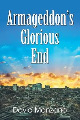 Slávny koniec Armagedonu - Armageddon's Glorious End