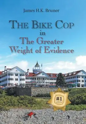 Policajt na bicykli: V rámci väčšej váhy dôkazov - The Bike Cop: In the Greater Weight of Evidence