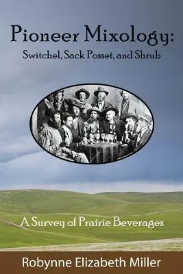 Pionierska mixológia: Switchel, Sack Posset a Shrub - Pioneer Mixology: Switchel, Sack Posset and Shrub
