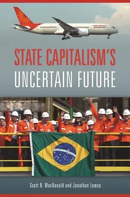 Neistá budúcnosť štátneho kapitalizmu - State Capitalism's Uncertain Future
