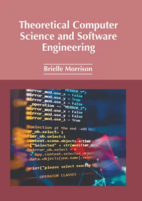 Teoretická informatika a softvérové inžinierstvo - Theoretical Computer Science and Software Engineering