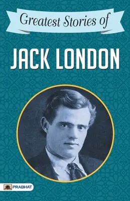 Najväčšie príbehy Jacka Londona - Greatest Stories of Jack London