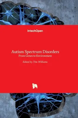 Poruchy autistického spektra: Od génov k prostrediu - Autism Spectrum Disorders: From Genes to Environment