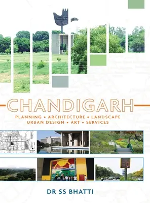 Čandígarh: plánovanie - architektúra - krajina - urbanizmus - umenie - služby - Chandigarh: Planning - Architecture - Landscape - Urban Design - Art - Services