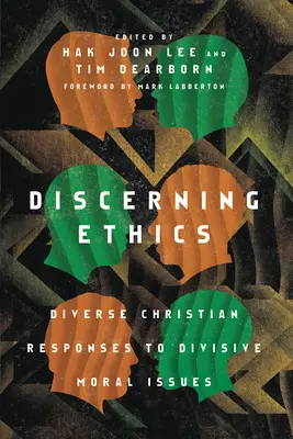 Rozlišovanie etiky: Rôzne kresťanské odpovede na rozporuplné morálne otázky - Discerning Ethics: Diverse Christian Responses to Divisive Moral Issues