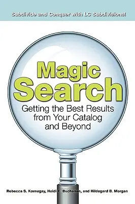 Magické hľadanie: Získajte najlepšie výsledky z vášho katalógu a nielen z neho - Magic Search: Getting the Best Results from Your Catalog and Beyond