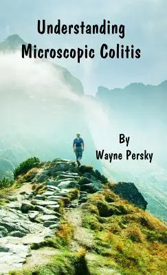 Pochopenie mikroskopickej kolitídy - Understanding Microscopic Colitis