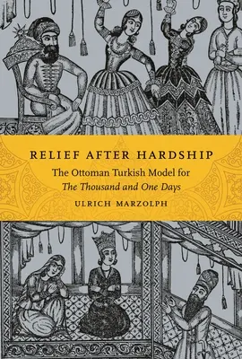 Úľava po ťažkostiach: Osmanskoturecký model pre tisíc a jeden deň - Relief After Hardship: The Ottoman Turkish Model for the Thousand and One Days